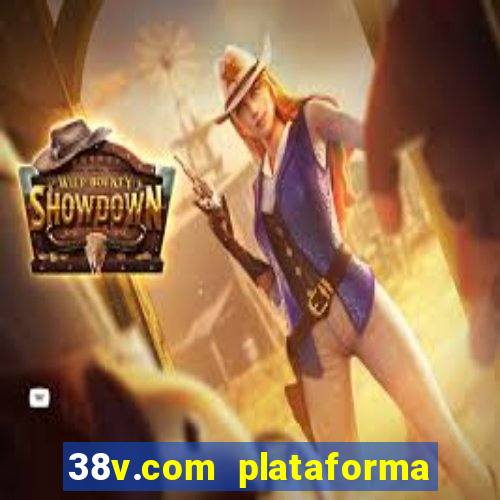 38v.com plataforma de jogos